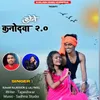 About Kone Kanodwa 2.0 Song